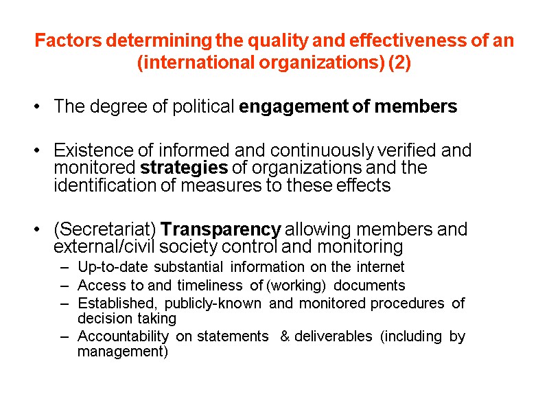 Factors determining the quality and effectiveness of an (international organizations) (2) The degree of